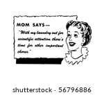 mom says   retro spokeswoman  ... | Shutterstock .eps vector #56796886