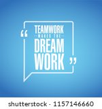 teamwork makes the dream work... | Shutterstock .eps vector #1157146660