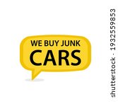 We Buy Junk Cars Speech Bubble...