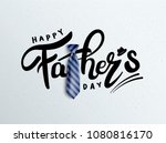 happy father s day calligraphy... | Shutterstock .eps vector #1080816170