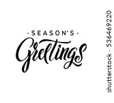 seasons greetings calligraphy.... | Shutterstock .eps vector #536469220
