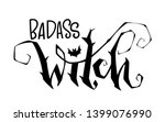 badass witch quote. modern hand ... | Shutterstock .eps vector #1399076990