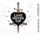 vintage label love never die  ... | Shutterstock .eps vector #195038129