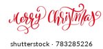 merry christmas red ... | Shutterstock . vector #783285226