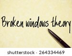 broken windows theory text write on paper 