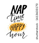 nap time is my happy hour.... | Shutterstock .eps vector #1613633170