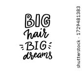 big hair big dreams.... | Shutterstock .eps vector #1729481383