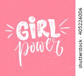 girl power. feminism quote ... | Shutterstock .eps vector #405226006