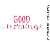 good morning words. lettering... | Shutterstock .eps vector #446353999