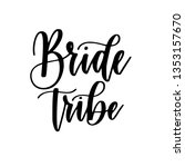 bride tribe bachelorette party... | Shutterstock .eps vector #1353157670