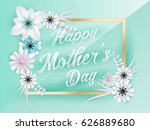 happy mothers day lettering... | Shutterstock .eps vector #626889680