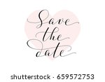 save the date text. hand... | Shutterstock .eps vector #659572753