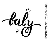 baby vector handwritten poster. | Shutterstock .eps vector #790042630